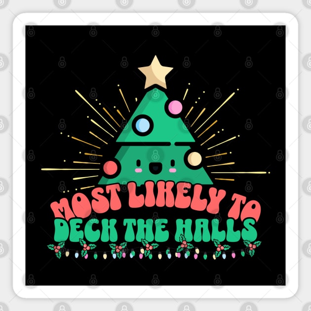 Retro Most Likely To Deck The Halls Magnet by HolidayBug